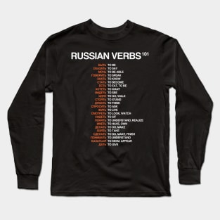 Russian Verbs 101 - Russian Language Long Sleeve T-Shirt